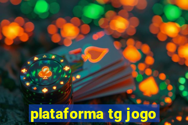 plataforma tg jogo