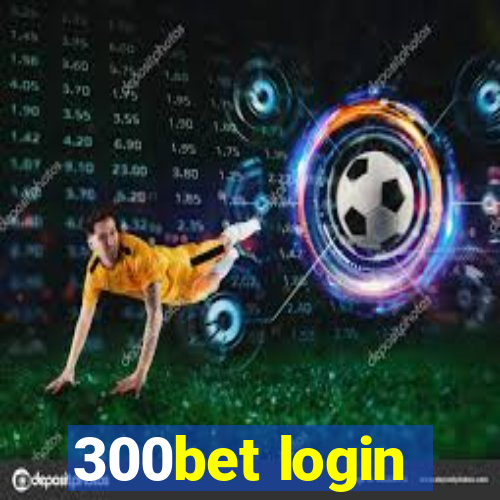 300bet login