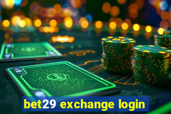 bet29 exchange login