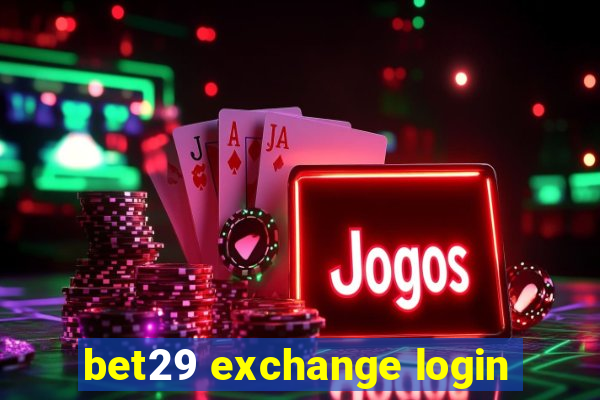 bet29 exchange login