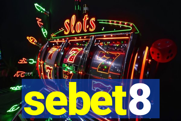 sebet8