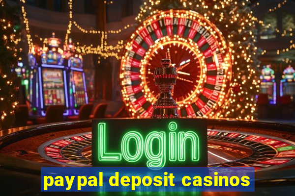 paypal deposit casinos