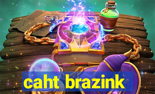 caht brazink