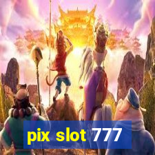 pix slot 777