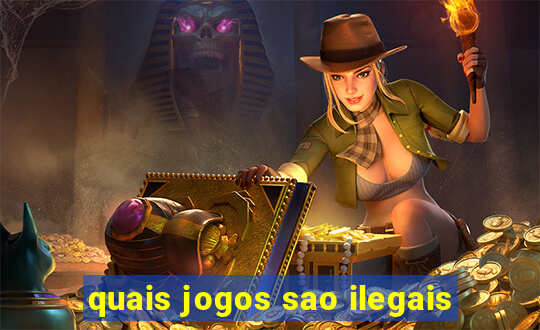 quais jogos sao ilegais