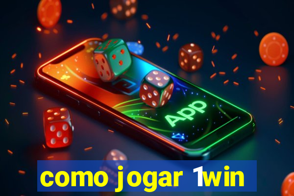 como jogar 1win