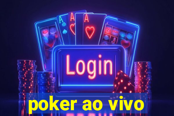 poker ao vivo