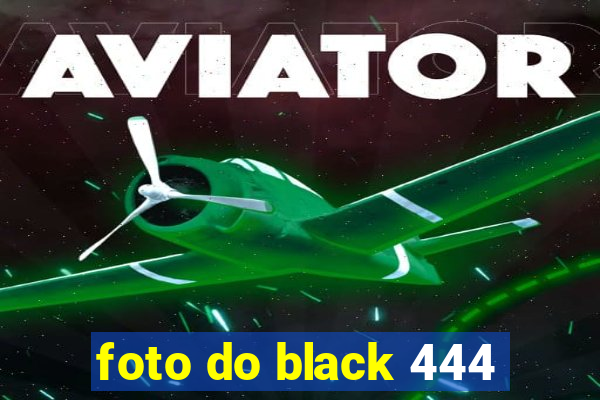 foto do black 444