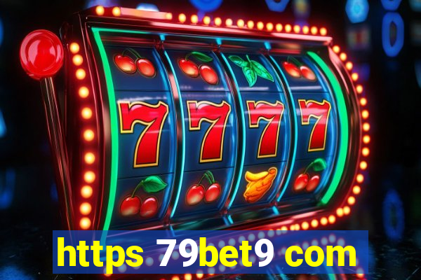 https 79bet9 com