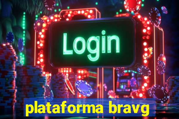 plataforma bravg