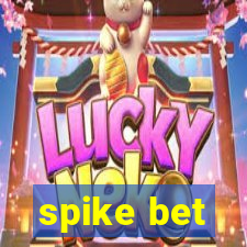 spike bet