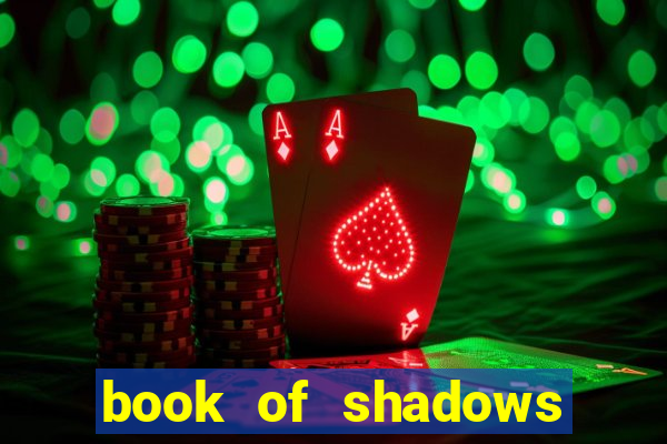 book of shadows slot machine