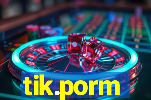 tik.porm