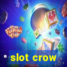 slot crow