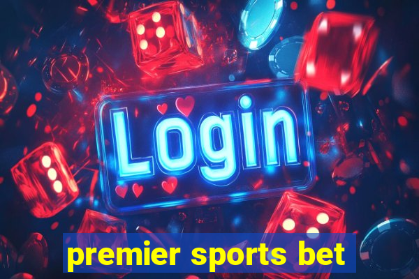 premier sports bet