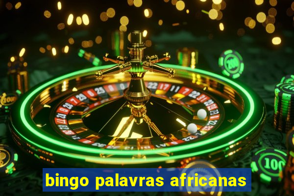 bingo palavras africanas