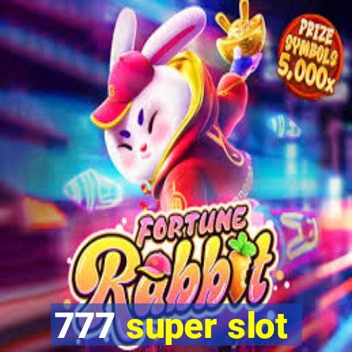 777 super slot