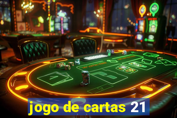 jogo de cartas 21