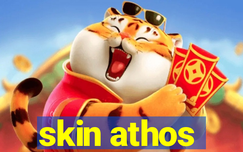 skin athos