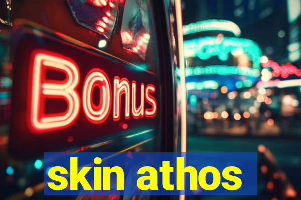 skin athos