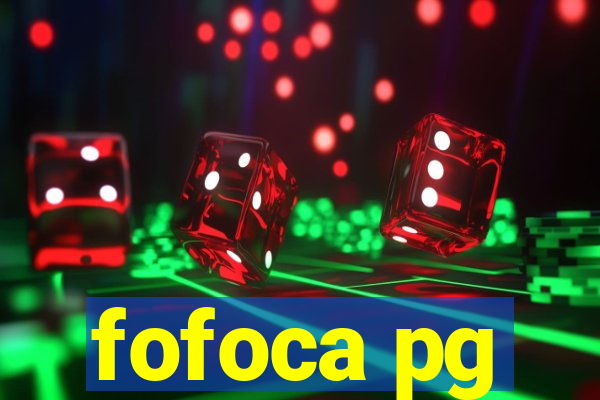 fofoca pg