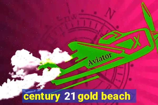 century 21 gold beach