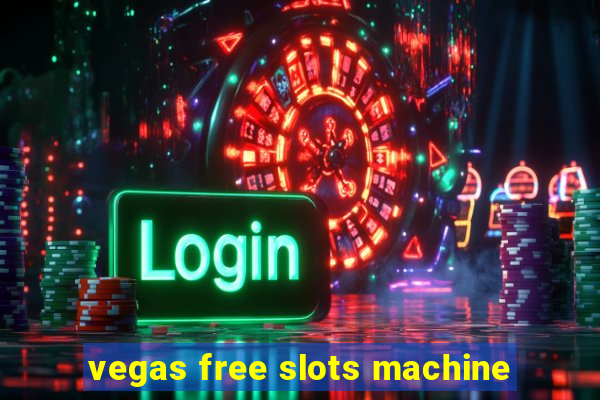 vegas free slots machine