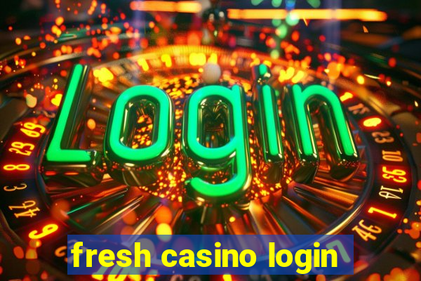 fresh casino login