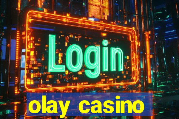 olay casino