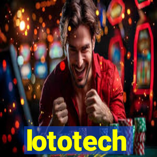 lototech