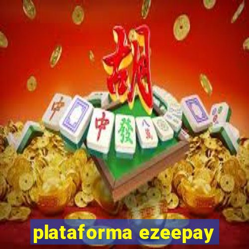 plataforma ezeepay