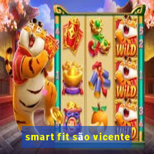 smart fit são vicente