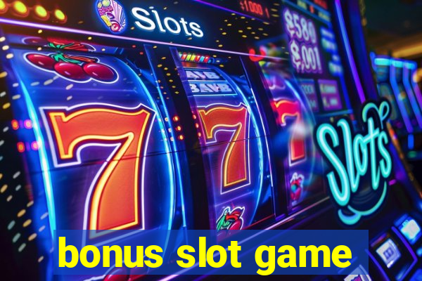 bonus slot game