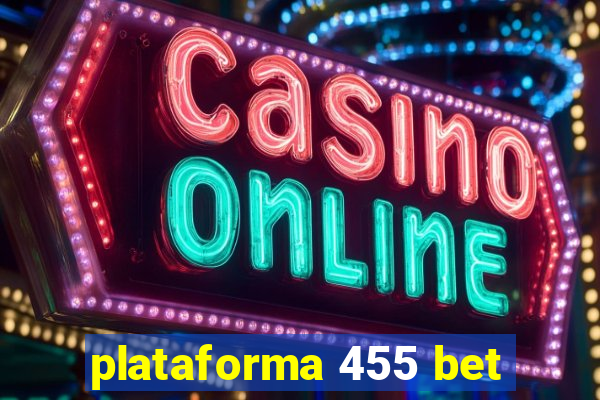 plataforma 455 bet