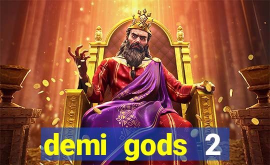 demi gods 2 expanded edition slot