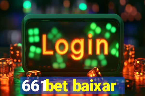 661bet baixar