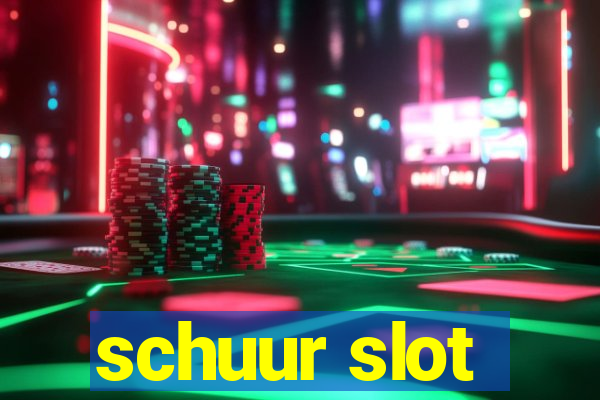 schuur slot