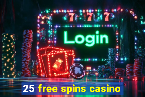 25 free spins casino