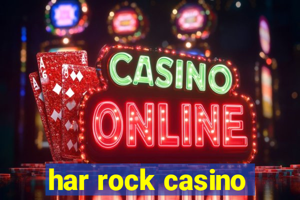 har rock casino