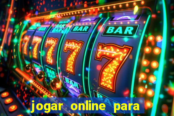 jogar online para ganhar dinheiro