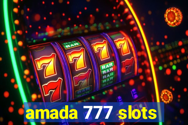 amada 777 slots