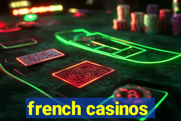 french casinos