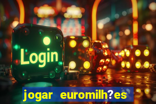 jogar euromilh?es online app