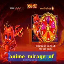 anime mirage of blaze legendado