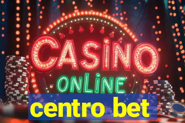 centro bet