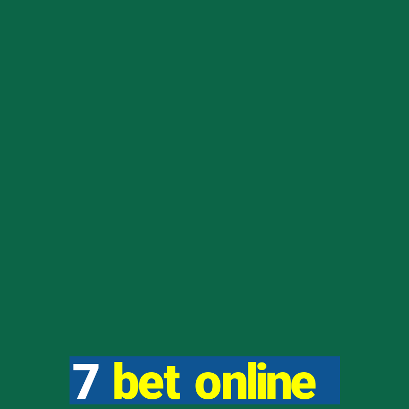 7 bet online