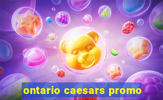 ontario caesars promo