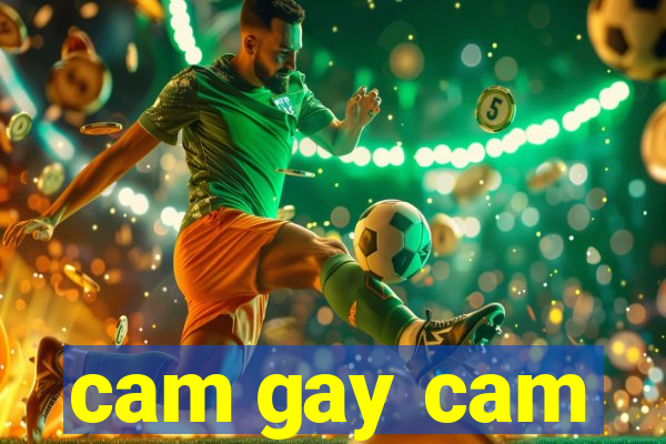 cam gay cam