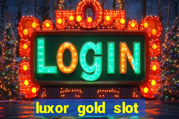 luxor gold slot free play