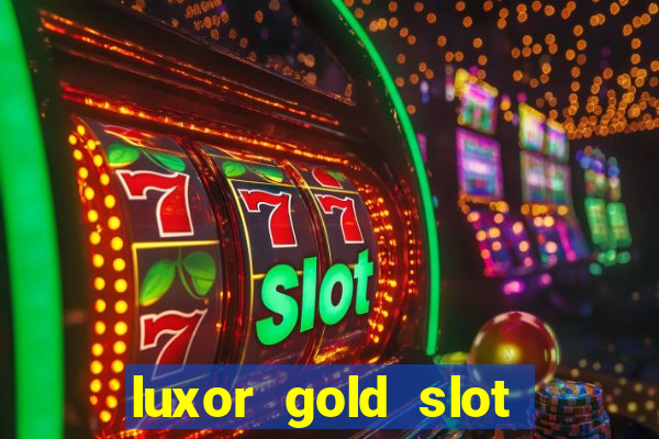 luxor gold slot free play